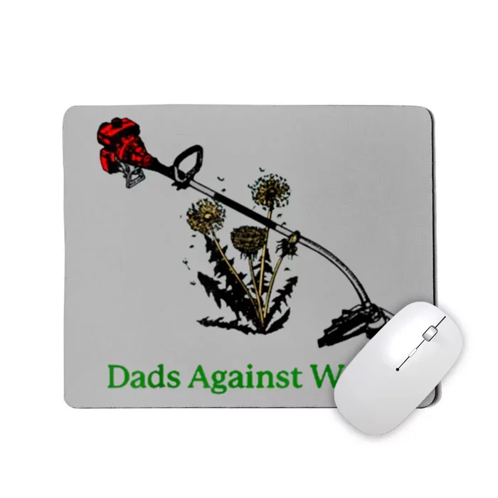 Dads Against Weed Funny Gardening Lawn Mowing Fathers Mousepad