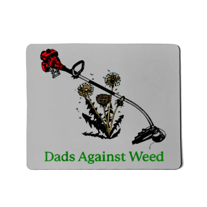 Dads Against Weed Funny Gardening Lawn Mowing Fathers Mousepad