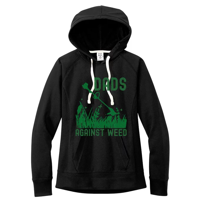 Dads Against Weed Lawn Mowing Women's Fleece Hoodie