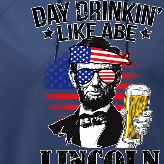 Day Drinkin' Like Abe Lincoln Performance Fleece Hoodie