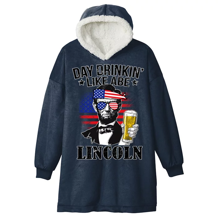 Day Drinkin' Like Abe Lincoln Hooded Wearable Blanket