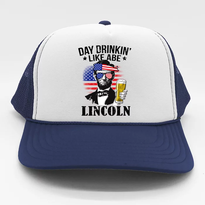 Day Drinkin' Like Abe Lincoln Trucker Hat