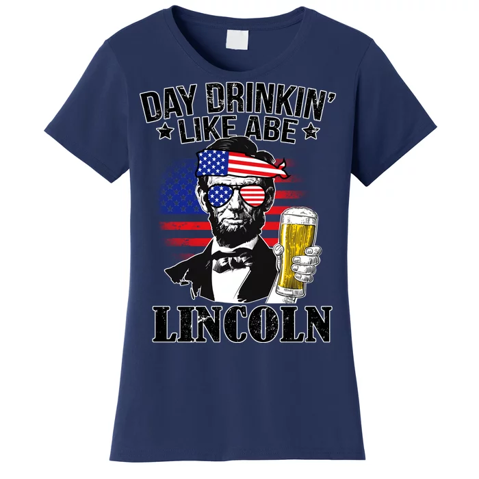 Day Drinkin' Like Abe Lincoln Women's T-Shirt