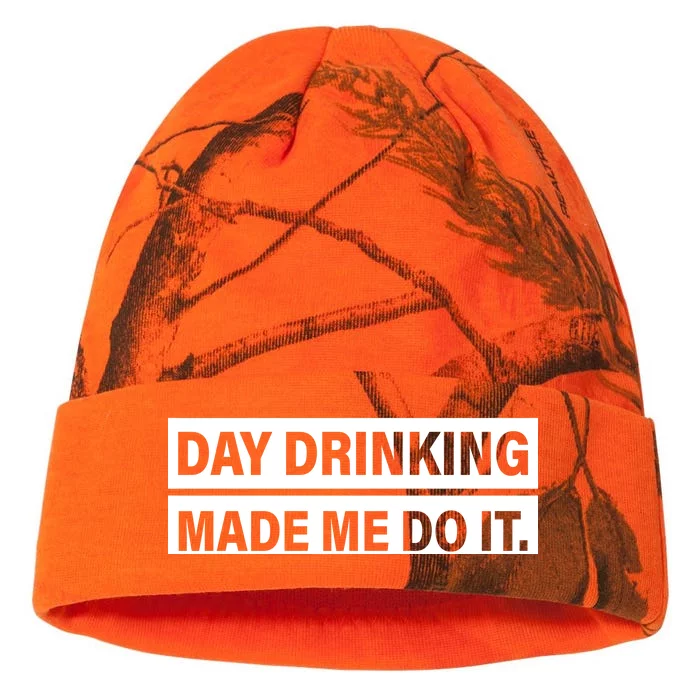 Day Drinking Made Me Do It Funny Drunk Kati - 12in Camo Beanie