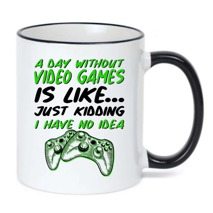 Day Without Video Games Just Kidding I Have No Idea Black Color Changing Mug