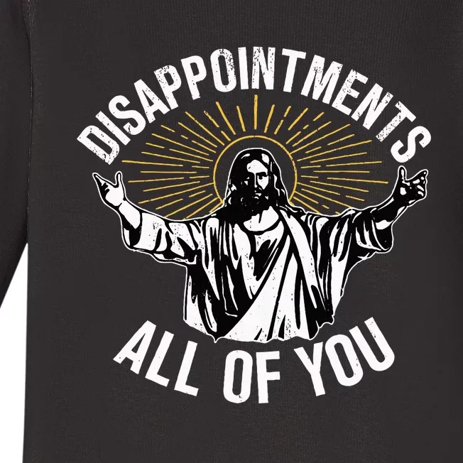 Disappointments All You Jesus Christian Religion Baby Long Sleeve Bodysuit