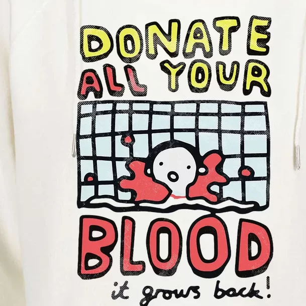 Donate All Your Blood It Grows Back Womens Funnel Neck Pullover Hood