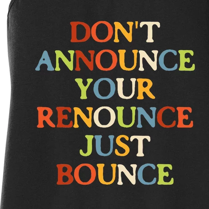 DonT Announce Your Renounce Just Bounce Women's Racerback Tank