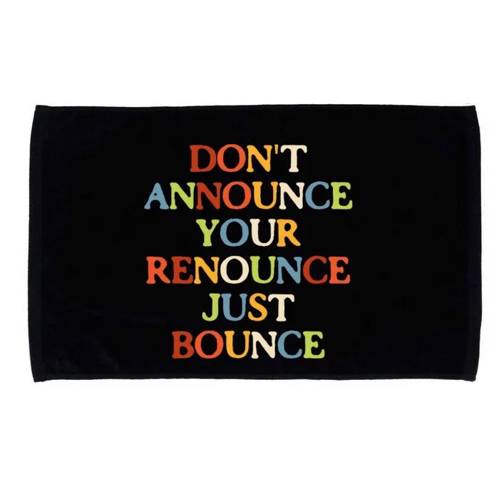 DonT Announce Your Renounce Just Bounce Microfiber Hand Towel