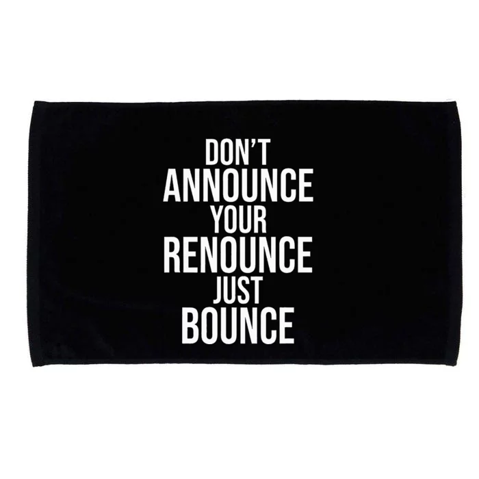 DonT Announce Your Renounce Just Bounce Microfiber Hand Towel