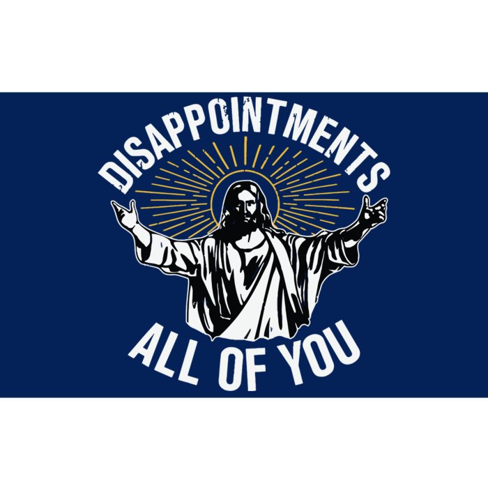 Disappointments All You Jesus Christian Religion Bumper Sticker