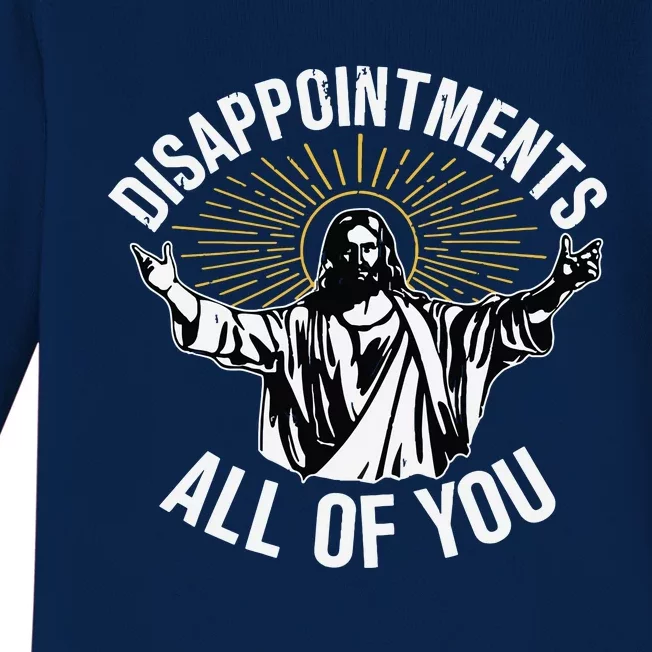 Disappointments All You Jesus Christian Religion Baby Long Sleeve Bodysuit