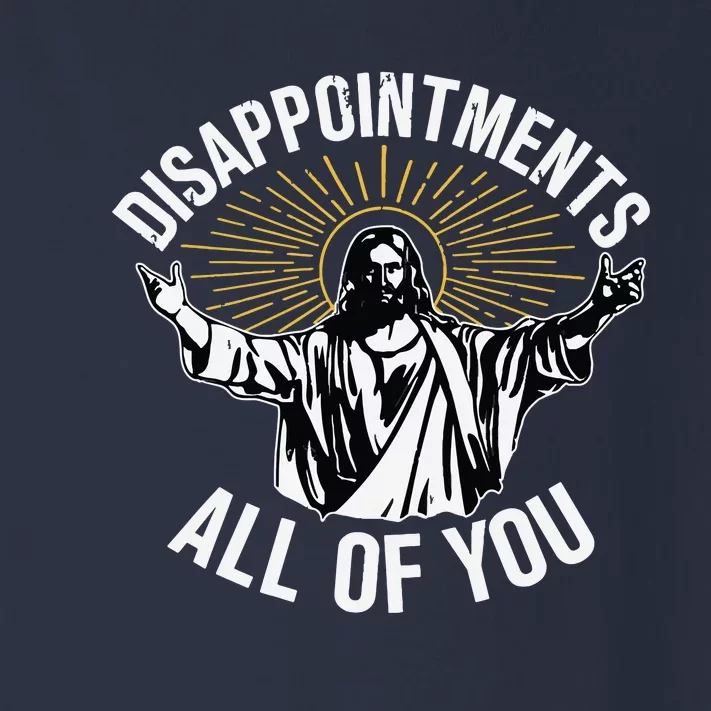 Disappointments All You Jesus Christian Religion Toddler Long Sleeve Shirt