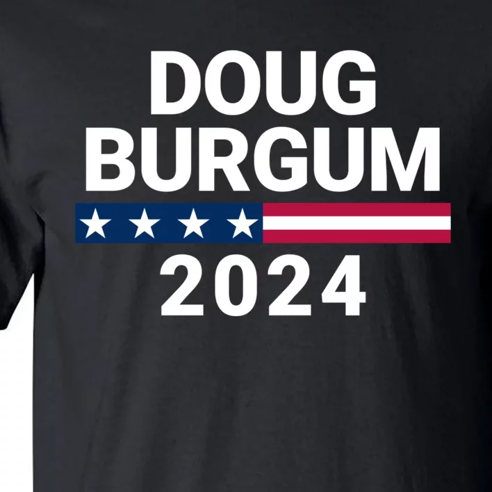 Doug Burgum 2024 Doug Burgum For Presidential Election Tall T-Shirt