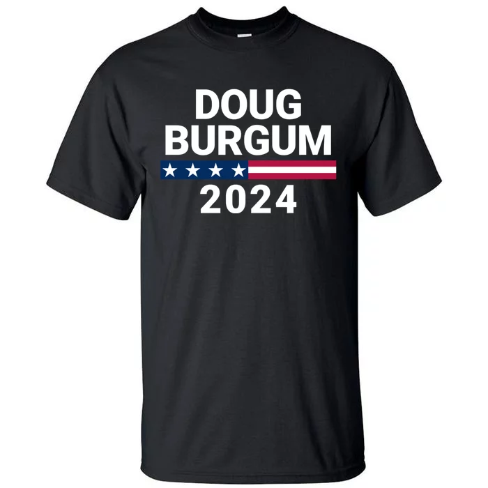 Doug Burgum 2024 Doug Burgum For Presidential Election Tall T-Shirt