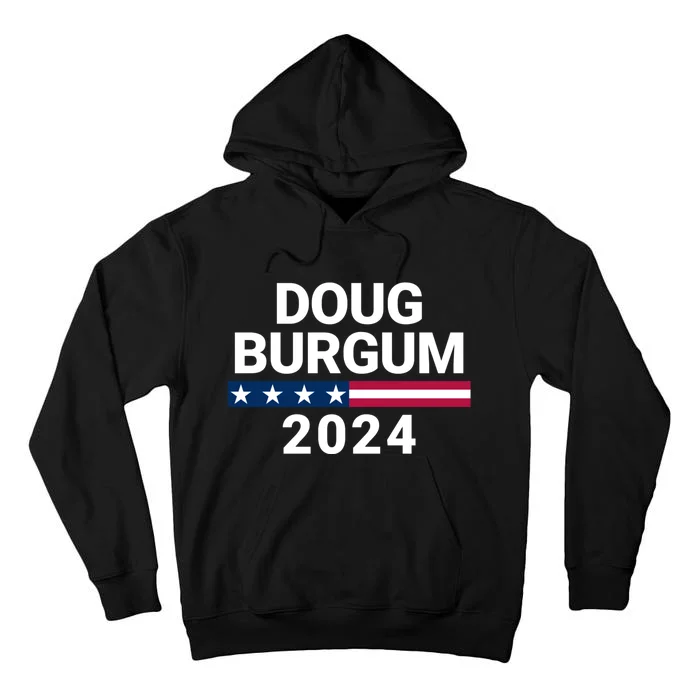 Doug Burgum 2024 Doug Burgum For Presidential Election Tall Hoodie