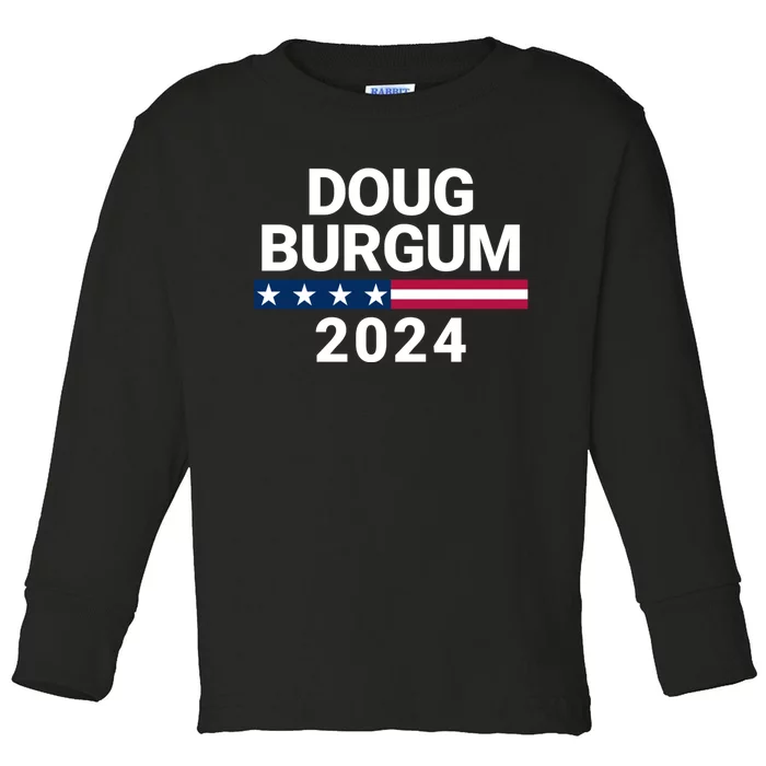 Doug Burgum 2024 Doug Burgum For Presidential Election Toddler Long Sleeve Shirt