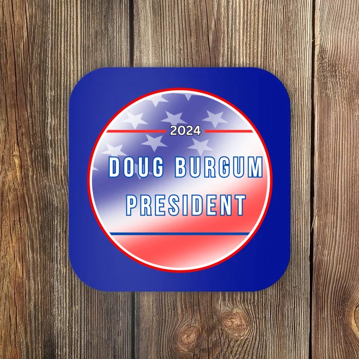 Doug Burgum 2024 Doug Burgum For Presidential Election Coaster