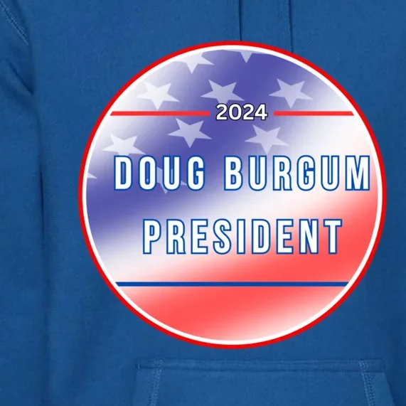 Doug Burgum 2024 Doug Burgum For Presidential Election Premium Hoodie