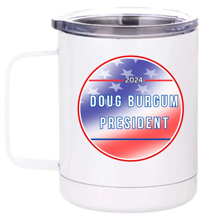 Doug Burgum 2024 Doug Burgum For Presidential Election Front & Back 12oz Stainless Steel Tumbler Cup