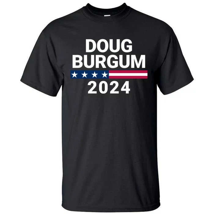 Doug Burgum 2024 Doug Burgum For Presidential Election 2024 Tall T-Shirt