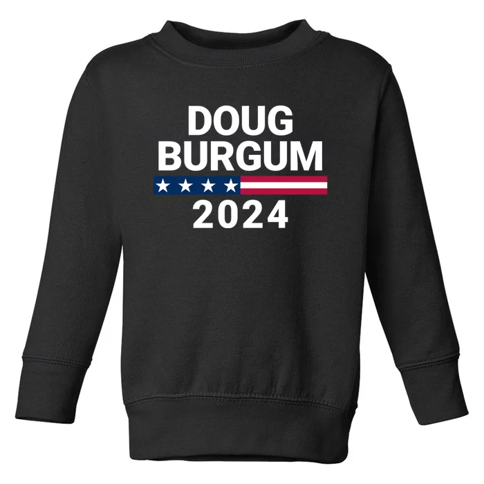 Doug Burgum 2024 Doug Burgum For Presidential Election 2024 Toddler Sweatshirt