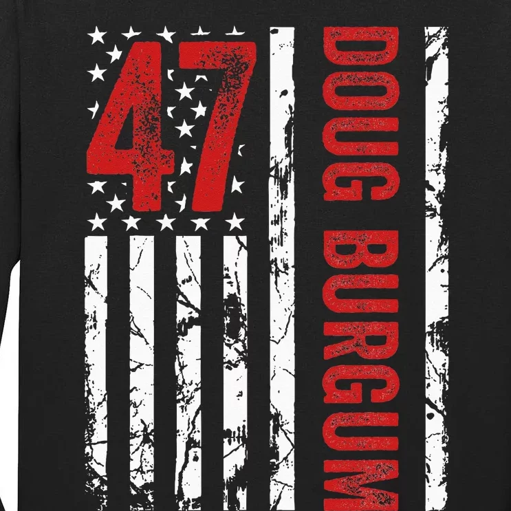 Doug Burgum 47th President 2024 Election Tall Long Sleeve T-Shirt