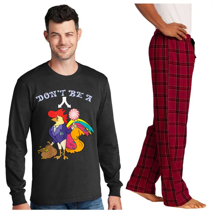 DonT Be A Cock Or A Sucker Quotes Long Sleeve Pajama Set