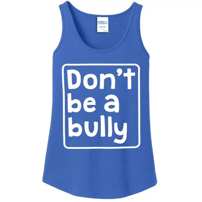 Don't Be A Bully Teacher School Kindness Kind Anti Bully Gift Ladies Essential Tank