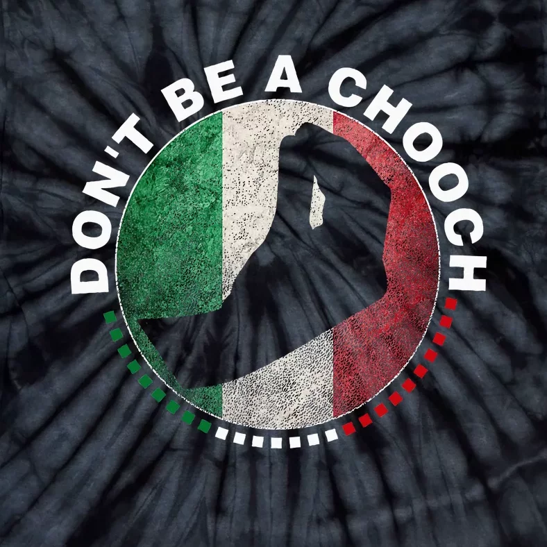 Dont Be A Chooch Italian Dont Be A Chooch Tie-Dye T-Shirt