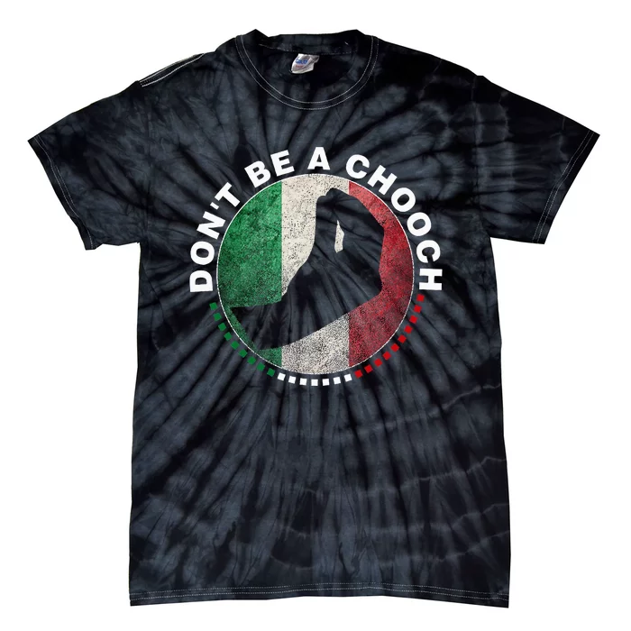 Dont Be A Chooch Italian Dont Be A Chooch Tie-Dye T-Shirt