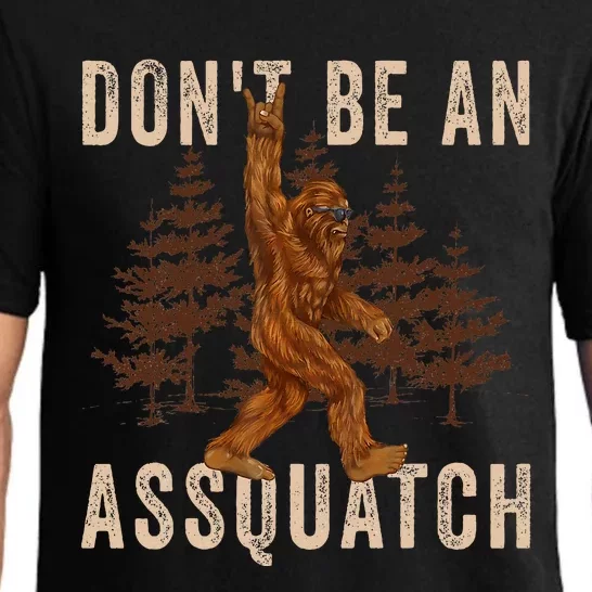 DonT Be An Assquatch Outdoor Sasquatch Funny Bigfoot Pajama Set