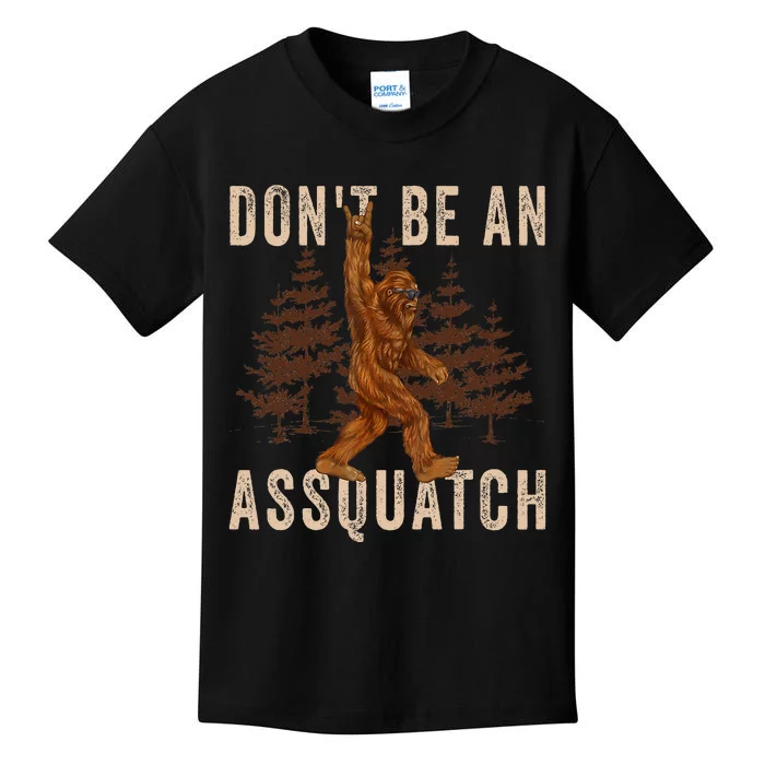 DonT Be An Assquatch Outdoor Sasquatch Funny Bigfoot Kids T-Shirt