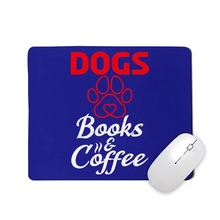 Dogs Books And Coffee Gift Book Reading Lover Dogs Coffee Gift Mousepad