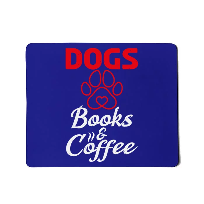 Dogs Books And Coffee Gift Book Reading Lover Dogs Coffee Gift Mousepad