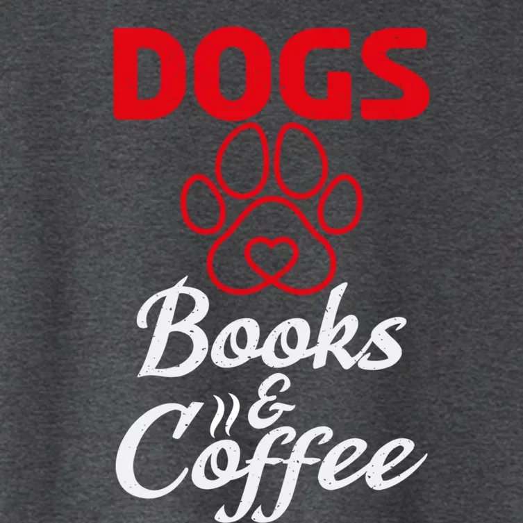 Dogs Books And Coffee Gift Book Reading Lover Dogs Coffee Gift Women's Crop Top Tee