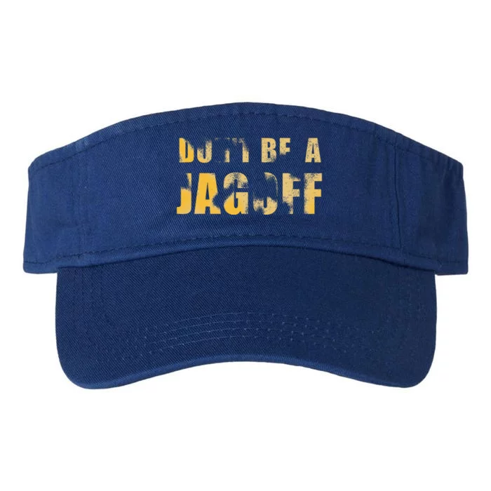 DonT Be A Jagoff Pittsburghese Distressed Valucap Bio-Washed Visor