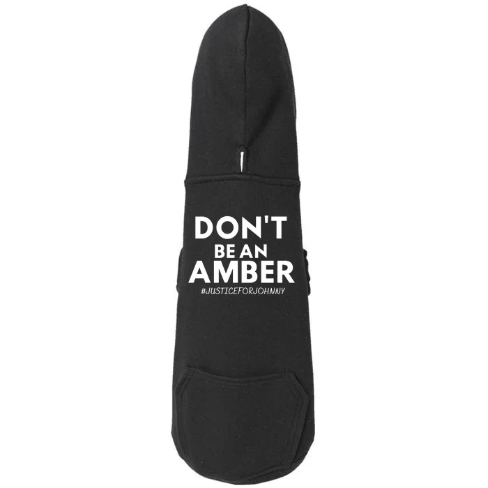 Don't Be An Amber Justice For Johnny Doggie 3-End Fleece Hoodie