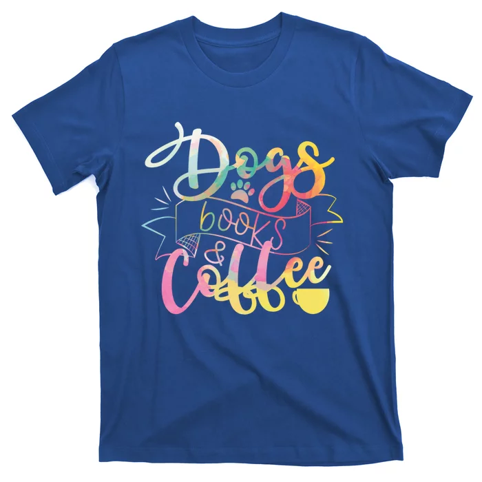 Dogs Books And Coffee Gift T-Shirt