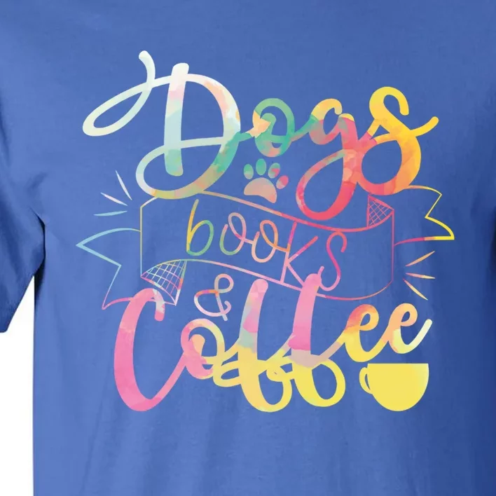 Dogs Books And Coffee Gift Tall T-Shirt