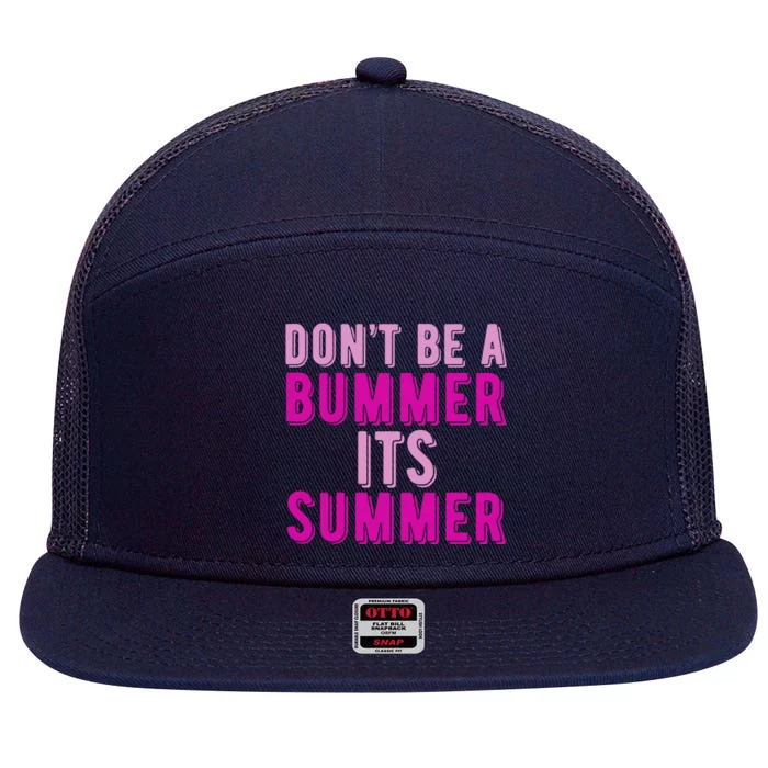 Dont Be A Bummer Its Summer 7 Panel Mesh Trucker Snapback Hat