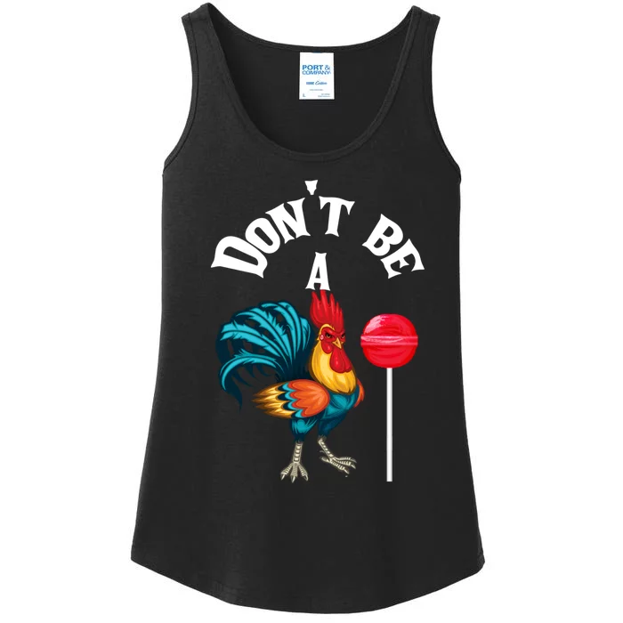 DonT Be A Cock Or A Sucker Ladies Essential Tank