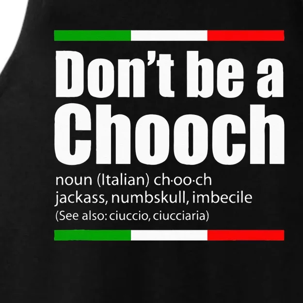 Dont Be A Chooch Italian Slang Funny Saying English Meaning Ladies Tri-Blend Wicking Tank