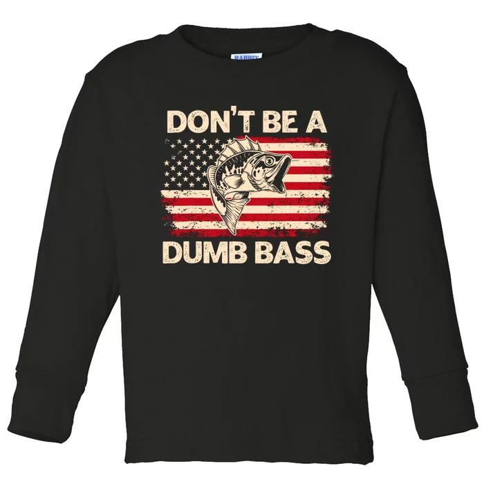 DonT Be A Dumb Bass Vintage Usa Flag Funny Bass Fishing Toddler Long Sleeve Shirt