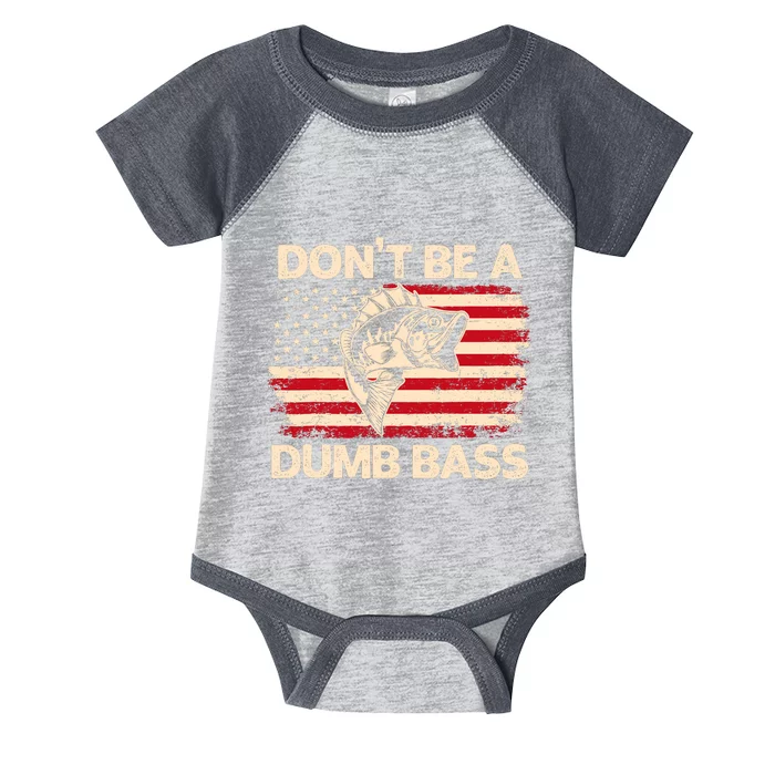 DonT Be A Dumb Bass Vintage Usa Flag Funny Bass Fishing Infant Baby Jersey Bodysuit