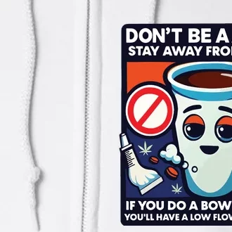 DonT Be A A Mug Stay Away From Drugs Full Zip Hoodie