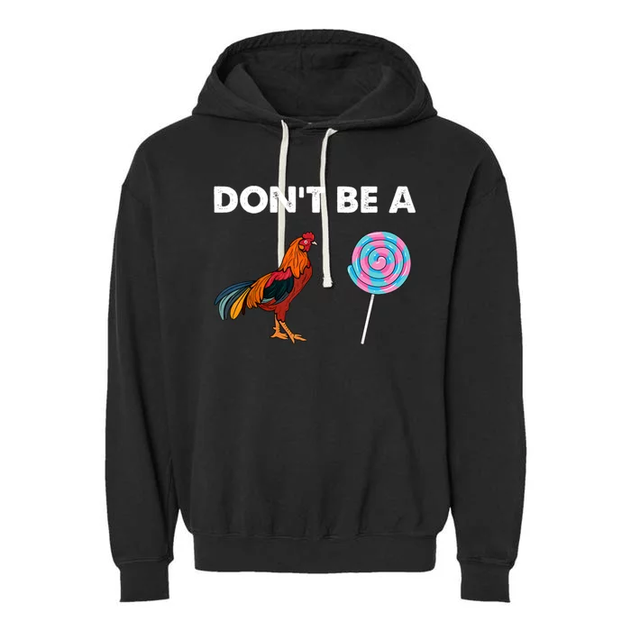 DonT Be A Cock Sucker Garment-Dyed Fleece Hoodie