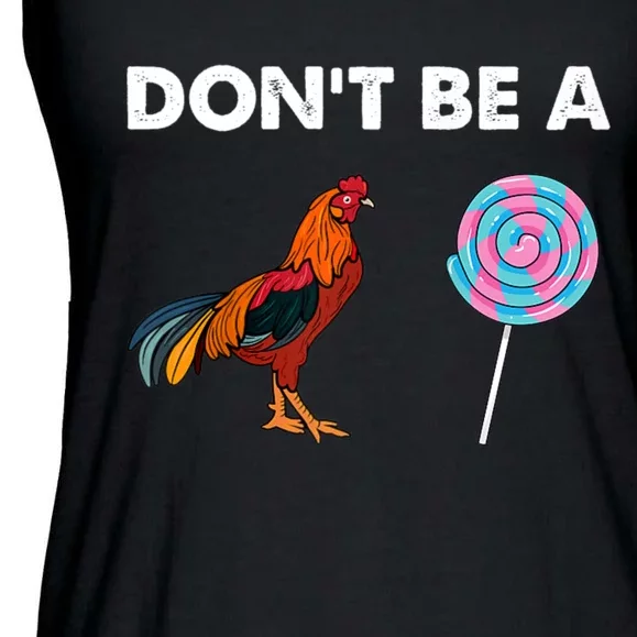 DonT Be A Cock Sucker Ladies Essential Flowy Tank