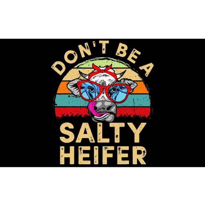 Don't be a salty heifer Barnyard Harvest Farming Barn Cattle Bumper Sticker