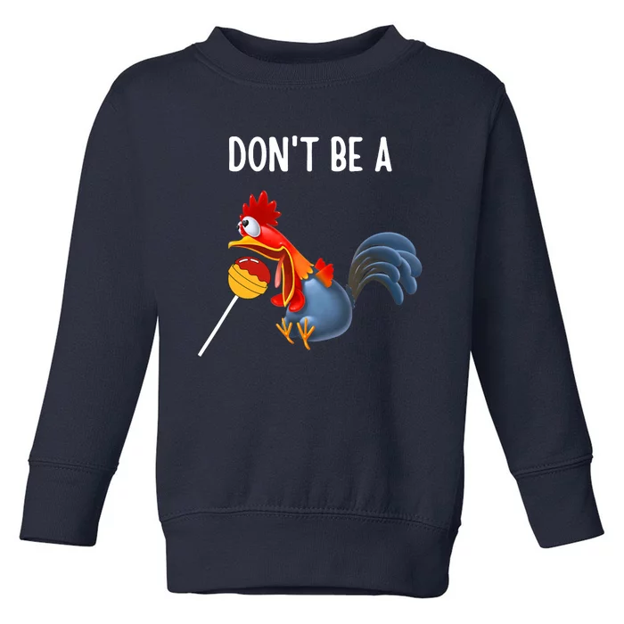 Dont be a cocker sucker - Don't be a cocktail sucker Toddler Sweatshirt